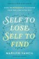 Self to Lose, Self to Find: Using the Enneagram to Uncover Your True, God-Gifted Self (Hardcover)