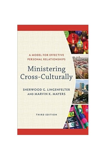 Ministering Cross-Culturally: A Model for Effective Personal Relationships